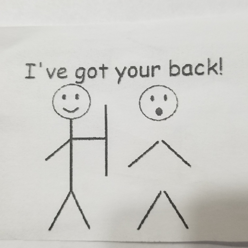 I GOT YOUR BACK